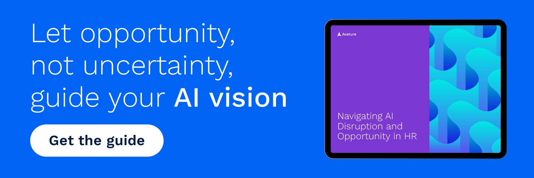 Let opportunity, not uncertainty, guide your AI Vision. Get the Guide.